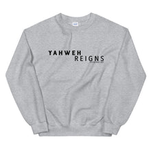 Load image into Gallery viewer, Yahweh Reigns - Sweatshirt